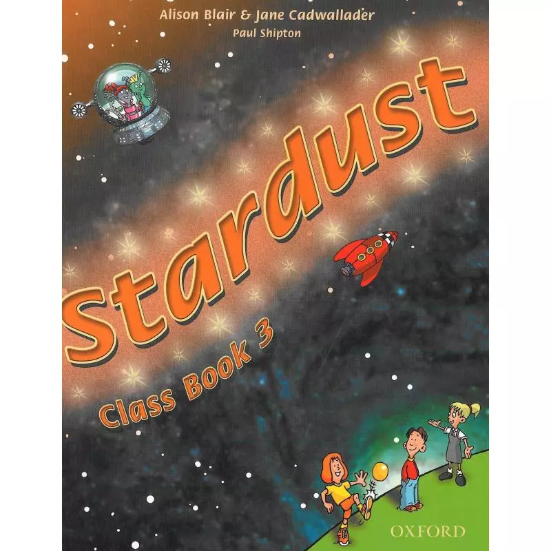 STARDUST 3 PODRĘCZNIK Alison Blair, Jane Cadwallader, Paul Shipton - Oxford University Press