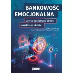 BANKOWOŚĆ EMOCJONALNA Ewa Miklaszewska, Mateusz Folwarski - Poltext