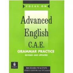 FOCUS ON CAE NEW GRAMMAR PRACTICE + KEY Richard Walton - Longman