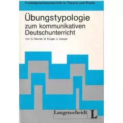 UBUNGSTYPOLOGIE ZUM KOMMUNIKATIVEN DEUTSCHUNTERRICHT Von G. Neuner - Langenscheidt