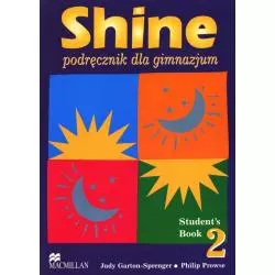 SHINE 2 PODRĘCZNIK Z CD Judy Garton-Sprenger, Philip Prowse - Macmillan