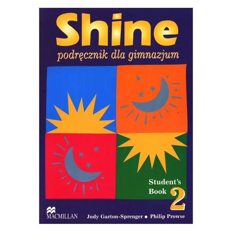 SHINE 2 PODRĘCZNIK Z CD Judy Garton-Sprenger, Philip Prowse - Macmillan