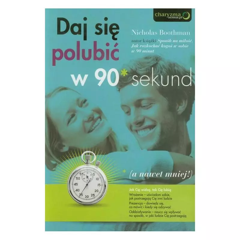 DAJ SIĘ POLUBIĆ W 90 SEKUND Nicholas Boothman - Sensus