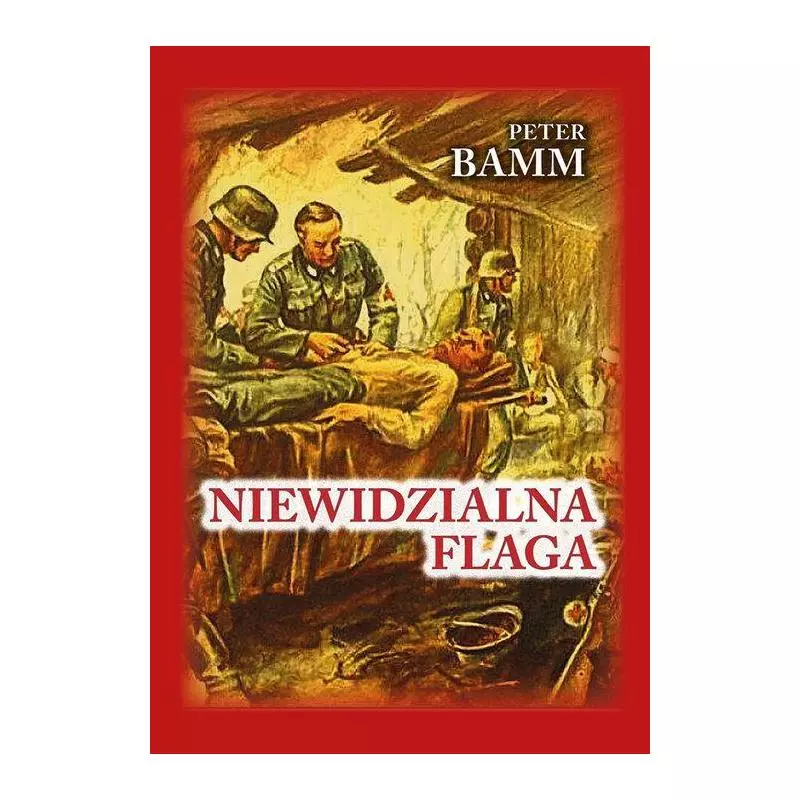 NIEWIDZIALNA FLAGA Peter Bamm - Fundacja Historia PL