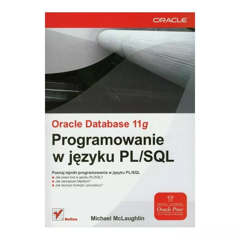 PROGRAMOWANIE W JĘZYKU PL/SQL Michael McLaughlin - Helion