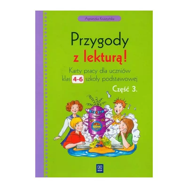 PRZYGODY Z LEKTURĄ! KLASY 4-6 KARTY PRACY 3 Agnieszka Kruszyńska - WSiP