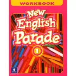 NEW ENGLISH PARADE 1 ĆWICZENIA Mario Herrera, Theresa Zanatta - Pearson