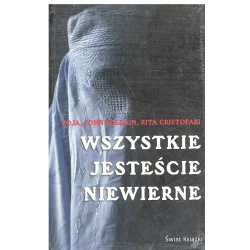 WSZYSTKIE JESTEŚCIE NIEWIERNE John Follain, Rita Cristofari, Zoja - Świat Książki