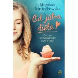 OD JUTRA DIETA Małgorzata Mroczkowska - Czwarta Strona