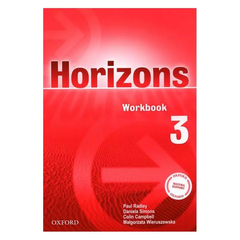 HORIZONS 3 ĆWICZENIA Paul Radley, Daniela Simons, Colin Campbell, Małgorzata Wieruszewska - Oxford University Press