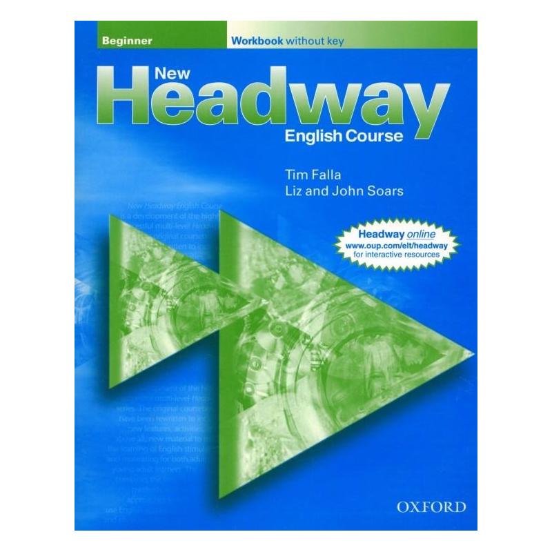 NEW HEADWAY BEGINNER ĆWICZENIA TIM FALLA, LIZ AND JOHN SOARS