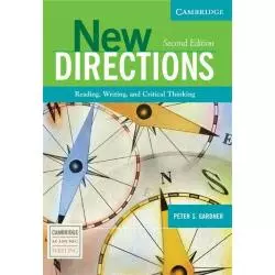 NEW DIRECTIONS READING WRITING AND CRITICAL THINKING Peter Gardner - Cambridge University Press