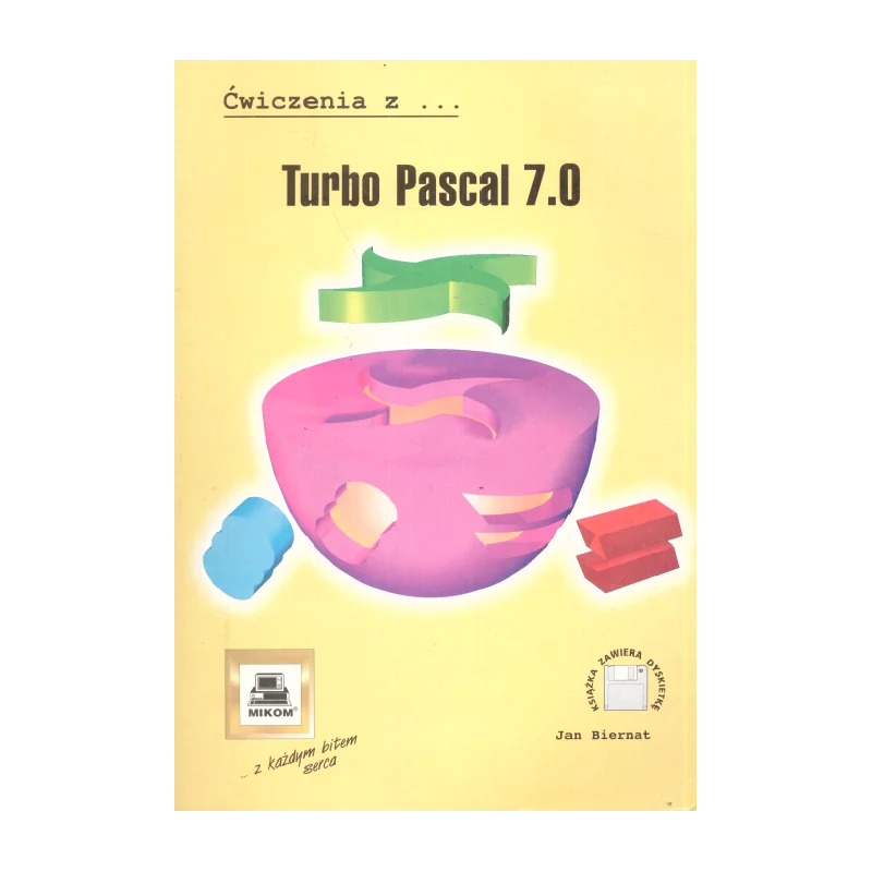 TURBO PASCAL 7.0 Jan Biernat - Mikom