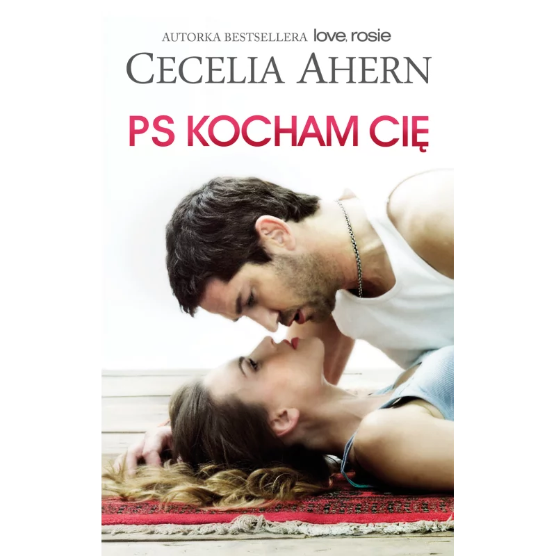 PS KOCHAM CIĘ Cecelia Ahern - Akurat