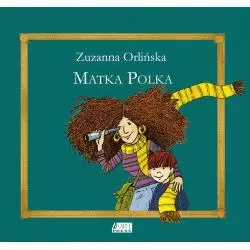 MATKA POLKA 7+ Zuzanna Orlińska - Akapit Press