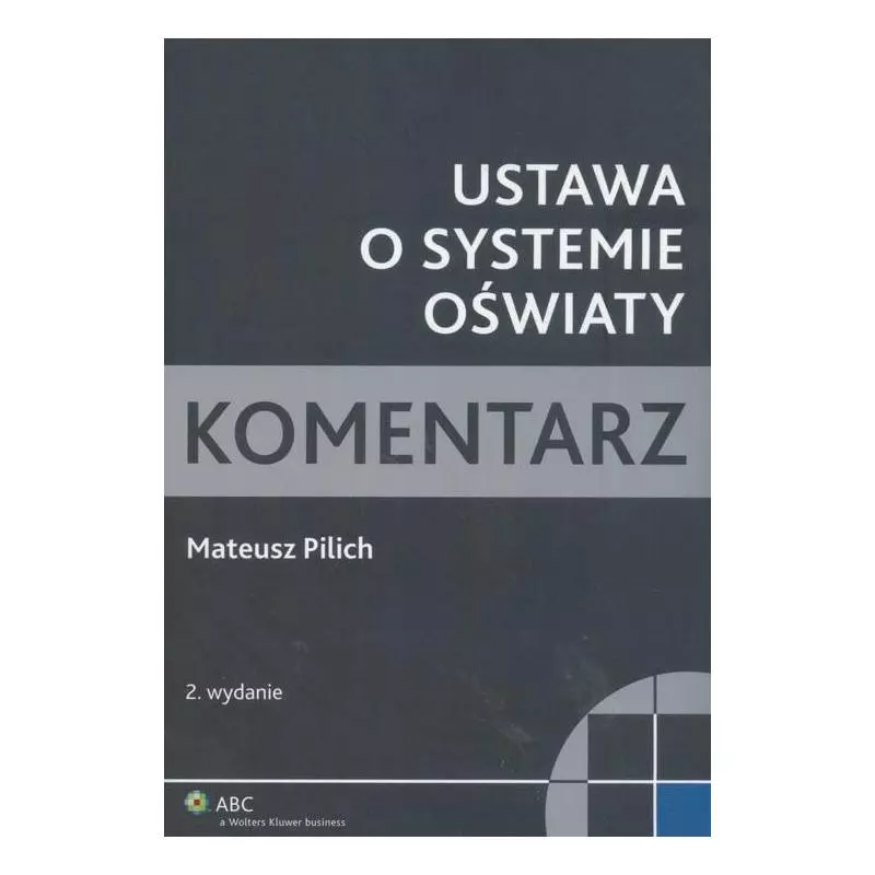 USTAWA O SYSTEMIE OŚWIATY Mateusz Pilich - Wolters Kluwer