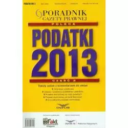 PODATKI 2013 TEKSTY USTAW Z KOMENTARZEM DO ZMIAN + CD - Infor