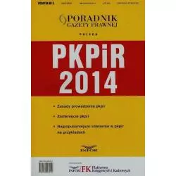 PKPIR 2014 + CD. ZASADY PROWADZENIA, ZAMKNIĘCIE, NAJPOPULARNIEJSZE ZDARZENIA NA PRZYKŁADACH - Infor