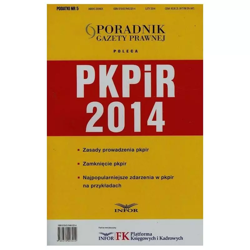 PKPIR 2014 + CD. ZASADY PROWADZENIA, ZAMKNIĘCIE, NAJPOPULARNIEJSZE ZDARZENIA NA PRZYKŁADACH - Infor