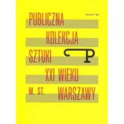 PUBLICZNA KOLEKCJA SZTUKI XXI WIEKU M.ST. WARSZAWY - Bęc Zmiana