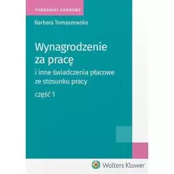 WYNAGRODZENIE ZA PRACĘ I INNE ŚWIADCZENIA PŁACOWE ZE STOSUNKU PRACY Barbara Tomaszewska - Wolters Kluwer