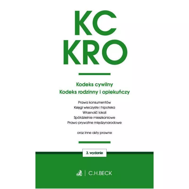 KODEKS CYWILNY KODEKS RODZINNY I OPIEKUŃCZY ORAZ USTAWY TOWARZYSZĄCE - C.H. Beck