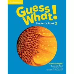 GUESS WHAT! 2 STUDENTS BOOK AMERICAN ENGLISH Susannah Reed, Kay Bentley - Cambridge University Press