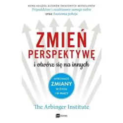 ZMIEŃ PERSPEKTYWĘ I OTWÓRZ SIĘ NA INNYCH WPROWADŹ ZMIANY W ŻYCIU I W PRACY - MT Biznes