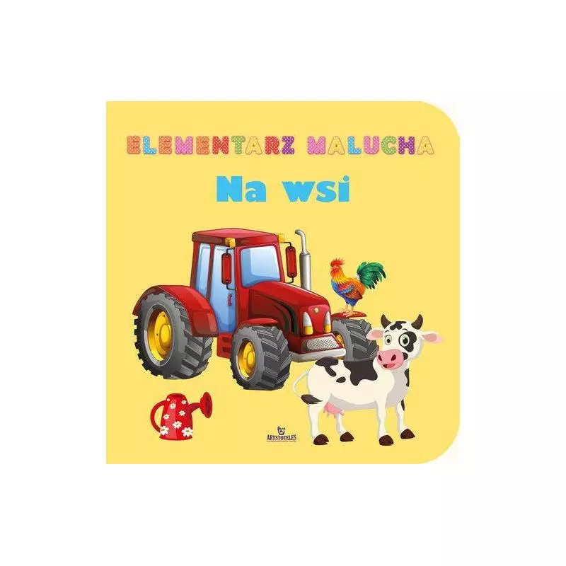ELEMENTARZ MALUCHA NA WSI - Arystoteles ELEMENTARZ MALUCHA NA WSI - Arystoteles