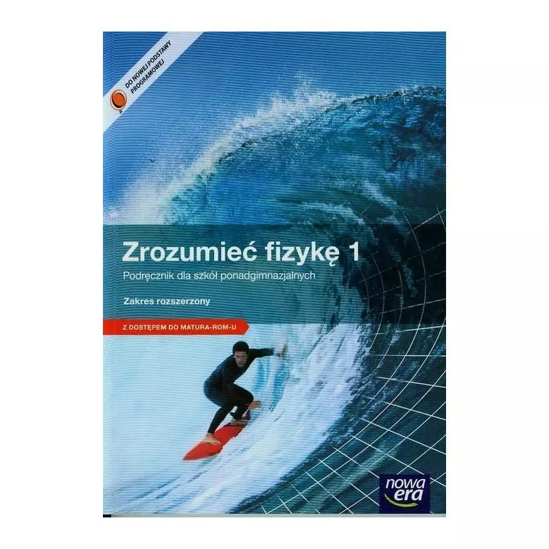 ZROZUMIEĆ FIZYKĘ 1 PODRECZNIK ZAKRES ROZSZERZONY Marcin Braun, Krzysztof Byczuk, Agnieszka Seweryn-Byczuk - Nowa Era