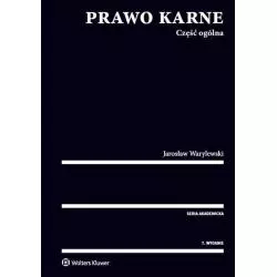 PRAWO KARNE CZĘŚĆ OGÓLNA Jarosław Warylewski - Wolters Kluwer