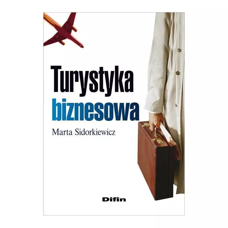 TURYSTYKA BIZNESOWA Marta Sidorkiewicz - Difin