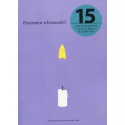 FENOMEN WIECZNOŚCI ZESZYTY NAUKOWE CENTRUM BADAŃ IM. EDYTY STEIN NR 15 - Wydawnictwo Naukowe UAM