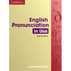 ENGLISH PRONUNCIATION IN USE ELEMENTARY Jonathan Marks - Cambridge University Press