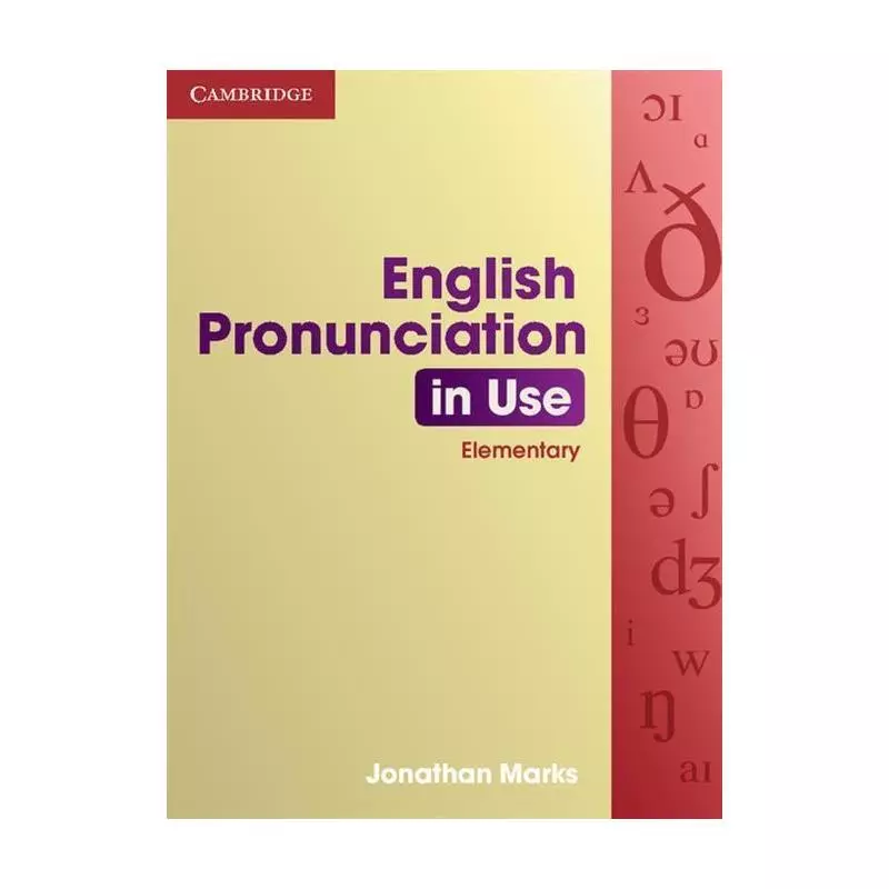 ENGLISH PRONUNCIATION IN USE ELEMENTARY Jonathan Marks - Cambridge University Press