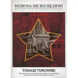 MOSKWA NIE BOI SIĘ KRWI SZALONE LATA DZIEWIĘĆDZIESIĄTE Tomasz Turowski - Melanż