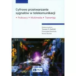 CYFROWE PRZETWARZANIE SYGNAŁÓW W TELEKOMUNIKACJI PODSTAWY MULTIMEDIA TRANSMISJA - PWN