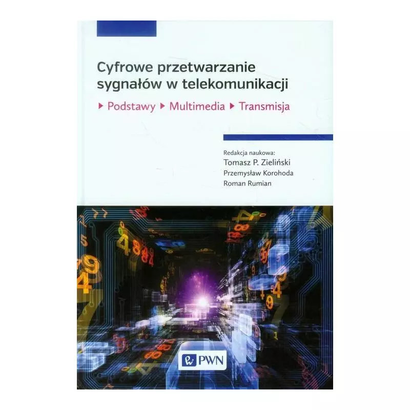 CYFROWE PRZETWARZANIE SYGNAŁÓW W TELEKOMUNIKACJI PODSTAWY MULTIMEDIA TRANSMISJA - PWN