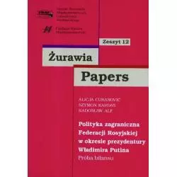 ŻURAWIA PAPERS 12 POLITYKA ZAGRANICZNA FEDERACJI ROSYJSKIEJ W OKRESIE PREZYDENTURY WŁADIMIRA PUTINA - Scholar