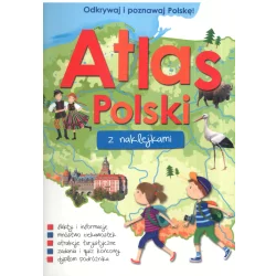 ODKRYWAJ POZNAWAJ POLSKĘ ATLAS POLSKI Z NAKLEJKAMI - Wilga