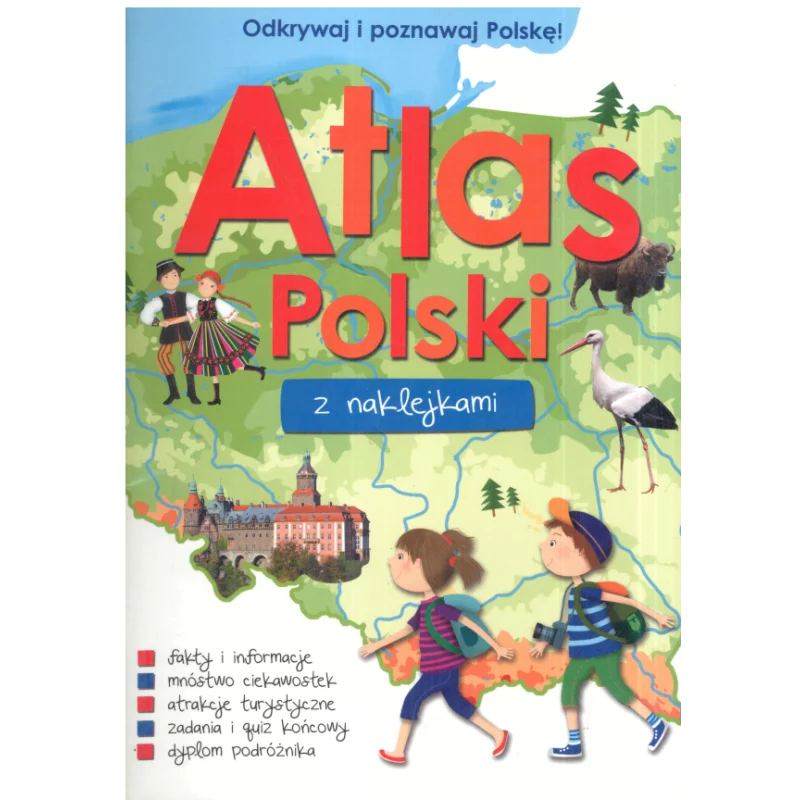 ODKRYWAJ POZNAWAJ POLSKĘ ATLAS POLSKI Z NAKLEJKAMI - Wilga