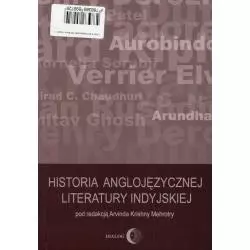 HISTORIA ANGLOJĘZYCZNEJ LITERATURY INDYJSKIEJ Arvind Krishna Mehrotra - Wydawnictwo Akademickie Dialog