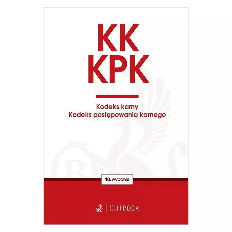 KODEKS KARNY KODEKS POSTĘPOWANIA KARNEGO EDYCJA PROKURATORSKA - C.H. Beck