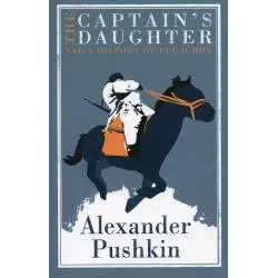 THE CAPTAINS DAUGHTER AND A HISTORY OF PUGACHOV Alexander Pushkin - Alma Books