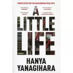 A LITTLE LIFE Hanya Yanagihara - Picador