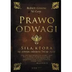 PRAWO ODWAGI. SIŁA, KTÓRA NA ZAWSZE ODMIENI TWOJE ŻYCIE Robert Greene - One Press