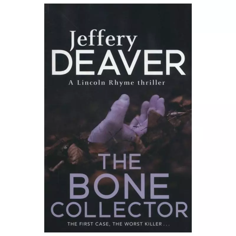 THE BONE COLLECTOR Jeffery Deaver - Hodder And Stoughton