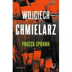 PROSTA SPRAWA Wojciech Chmielarz - Marginesy