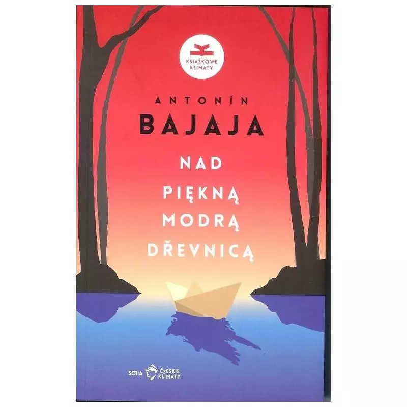 NAD PIĘKNĄ MODRĄ DREVNICĄ Antonin Bajaja - Książkowe Klimaty