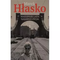 NAJLEPSZE LATA NASZEGO ŻYCIA Marek Hłasko - Iskry